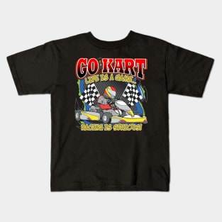 Go Kart Racing is Serious Kids T-Shirt